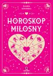 Horoskop miłosny. Autor: Elwira Sowińska. Dadada.pl Okładka książki Horoskop miłosny