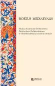 Opakowanie HORTUS MEDIAEVALIS Studia ofiarowane Profesorowi Wojciechowi Fałkowskiemu w siedemdziesiątą rocznic