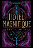Hotel Magnifique. Autor: Taylor Emily J.. Dadada.pl Okładka książki Hotel Magnifique