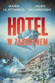 Hotel w Zakopanem. Autor: Maria Ulatowska, Jacek Skowroński. Dadada.pl Okładka książki Hotel w Zakopanem