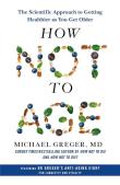 How Not to Age The Scientific Approach. Autor: Michael Greger. Dadada.pl Okładka książki How Not to Age The Scientific Approach
