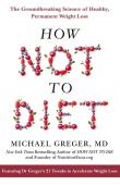 How Not to Diet. Autor: Michael Greger. Dadada.pl Okładka książki How Not to Diet