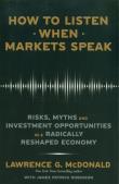 How to Listen When Markets Spe. Autor: McDonald Lawrence G.. Dadada.pl Okładka książki How to Listen When Markets Spe