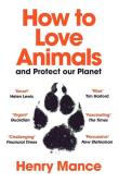 Okładka książki How to Love Animals and Protect our Planet
