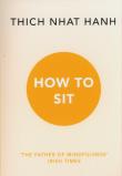 How to Sit. Autor: Thich Nhat Hanh. Dadada.pl Okładka książki How to Sit