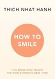 How to Smile. Autor: Thich Nhat Hanh. Dadada.pl Okładka książki How to Smile