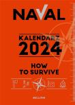How to survive. Kalendarz 2024. Autor: Naval .. Dadada.pl Okładka książki How to survive. Kalendarz 2024
