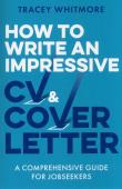 Okładka książki How to Write an Impressive CV and cover letter
