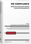 HR compliance. Skuteczne wykrywanie nadużyć i zachowań niepożądanych. Autor: Żyłka Piotr, Michał Kibil, Karolina Barszczewska. Dadada.pl Okładka książki HR compliance. Skuteczne wykrywanie nadużyć i zachowań niepożądanych