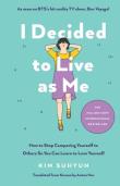 Okładka książki I Decided to Live as Me