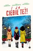 I ja ciebie też!. Autor: Zuzanna Dobrucka, Beata Harasimowicz, KATARZYNA KALICIŃSKA. Dadada.pl Okładka książki I ja ciebie też!