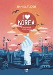 I love Korea. Autor: Daniel Tudor. Dadada.pl Okładka książki I love Korea