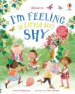 I'M FEELING (A LITTLE BIT) SHY. Autor: Anna Milbourne. Dadada.pl Okładka książki I'M FEELING (A LITTLE BIT) SHY