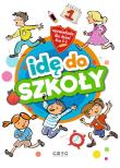 Idę do szkoły. Opowiadania dla dzieci (klasy 0-3). Autor: Białek Małgorzata. Dadada.pl Okładka książki Idę do szkoły. Opowiadania dla dzieci (klasy 0-3)