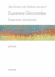 Idę słowem jak chlebem się sycić Fragmenty i krajobrazy Poezje. Autor: Zuzanna Ginczanka. Dadada.pl Okładka książki Idę słowem jak chlebem się sycić Fragmenty i krajobrazy Poezje