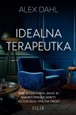 Idealna terapeutka. Autor: Alex Dahl. Dadada.pl Okładka książki Idealna terapeutka