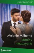 Idealny mężczyzna. Autor: Milburne Melanie. Dadada.pl Okładka książki Idealny mężczyzna
