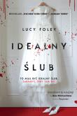 Idealny ślub - uszkodzone. Autor: Foley Lucy. Dadada.pl Okładka książki Idealny ślub - uszkodzone