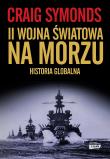 II wojna światowa na morzu. Autor: Craig Symonds. Dadada.pl Okładka książki II wojna światowa na morzu