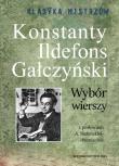 Ildefons Gałczyński. Wybór wierszy. Konstanty. Klasyka Mistrzów. Autor: Gałczyński Konstanty Ildefons. Dadada.pl Okładka książki Ildefons Gałczyński. Wybór wierszy. Konstanty. Klasyka Mistrzów