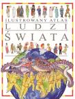 Ilustrowany Atlas Ludzi Świata. Autor: Opracowanie zbiorowe. Dadada.pl Okładka książki Ilustrowany Atlas Ludzi Świata