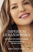 Imperium Lewandowska. Autor: Monika Sobień-Górska. Dadada.pl Okładka książki Imperium Lewandowska