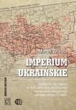 Okładka książki Imperium ukraińskie