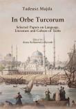 In Orbe Turcorum. Selected Papers on Language. Autor: Majda Tadeusz. Dadada.pl Okładka książki In Orbe Turcorum. Selected Papers on Language