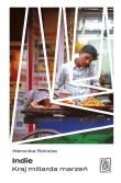 Okładka książki Indie. Kraj miliarda marzeń