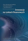 Innowacje na rynkach finansowych. Autor:   Praca zbiorowa. Dadada.pl Okładka książki Innowacje na rynkach finansowych