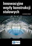 Okładka książki Innowacyjne węzły konstrukcji stalowych