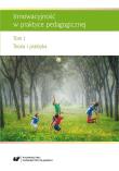 Innowacyjność w praktyce pedagogicznej T.1. Autor: red. Renata Raszka, Szuścik Urszula. Dadada.pl Okładka książki Innowacyjność w praktyce pedagogicznej T.1