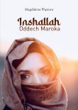 Inshallah Oddech Maroka. Autor: Wąsiura Magdalena. Dadada.pl Okładka książki Inshallah Oddech Maroka