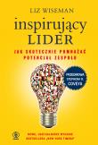 Inspirujący lider. Jak skutecznie pomnażać potencjał zespołu. Autor: Liz Wiseman. Dadada.pl Okładka książki Inspirujący lider. Jak skutecznie pomnażać potencjał zespołu