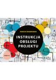 Okładka książki Instrukcja obsługi projektu