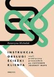 Instrukcja obsługi ścieżki klienta, czyli praktyczny przewodnik po Customer Journey Maps. Autor: Katarzyna Michalak. Dadada.pl Okładka książki Instrukcja obsługi ścieżki klienta, czyli praktyczny przewodnik po Customer Journey Maps