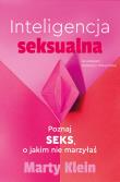 Inteligencja seksualna. Poznaj seks, o jakim nie marzyłaś. Autor: Klein Marty. Dadada.pl Okładka książki Inteligencja seksualna. Poznaj seks, o jakim nie marzyłaś