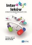 Interakcje leków w praktyce lekarza specjalisty i lekarza POZ. Autor: Woroń Jarosław, Siwek Marcin. Dadada.pl Okładka książki Interakcje leków w praktyce lekarza specjalisty i lekarza POZ