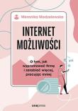Okładka książki Internet możliwości. O tym, jak wypromować firmę..