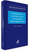 Interpretacje indywidualne w sprawach.... Autor: Artur Żurawik. Dadada.pl Okładka książki Interpretacje indywidualne w sprawach...