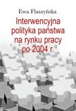 Okładka książki Interwencyjna polityka państwa na rynku pracy...