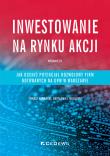 Inwestowanie na rynku akcji. Jak ocenić potencjał rozwojowy spółek notowanych na GPW w Warszawie (wy. Autor: Tomasz Nawrocki, Bartłomiej Jabłoński. Dadada.pl Okładka książki Inwestowanie na rynku akcji. Jak ocenić potencjał rozwojowy spółek notowanych na GPW w Warszawie (wy