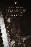 Iskra życia. Autor: Erich Maria Remarque. Dadada.pl Okładka książki Iskra życia