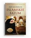 Islamskie fatum. Autor: Igor Kaczmarczyk. Dadada.pl Okładka książki Islamskie fatum