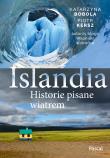 Islandia. Historie pisane wiatrem. Autor: Katarzyna Bobola Bobola, Kersz Piotr. Dadada.pl Okładka książki Islandia. Historie pisane wiatrem
