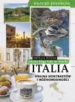 Italia. Kraina kontrastów i różnorodności. Włochy północne. Autor: Natalia Rosiak. Dadada.pl Okładka książki Italia. Kraina kontrastów i różnorodności. Włochy północne