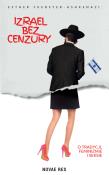 Izrael bez cenzury. O tradycji, feminizmie i seksie. Autor: Esther Fuerster-Ashkenazi. Dadada.pl Okładka książki Izrael bez cenzury. O tradycji, feminizmie i seksie