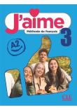 J'aime 3 podręcznik do francuskiego dla młodzieży A2. Autor: Payet Adrien, Vial Cedric, Stefanou M.. Dadada.pl Okładka książki J'aime 3 podręcznik do francuskiego dla młodzieży A2