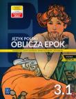 J.polski LO Oblicza epok 3/1 ZPiR w.2024. Autor: Dariusz  Chemperek, Kalbarczyk Adam, Dariusz Trześ. Dadada.pl Okładka książki J.polski LO Oblicza epok 3/1 ZPiR w.2024