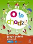 J.Polski SP O to chodzi! 5/1 podr NPP STENTOR. Autor: Teresa Michałkiewicz. Dadada.pl Okładka książki J.Polski SP O to chodzi! 5/1 podr NPP STENTOR